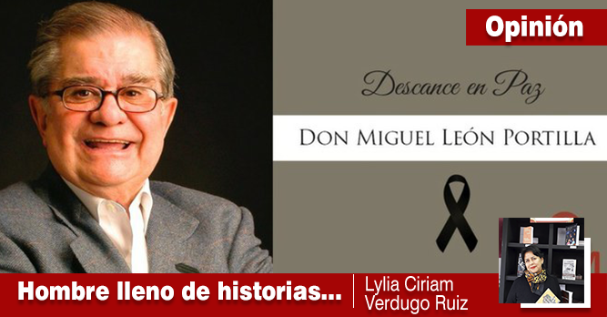 HOMBRE LLENO DE HISTORIAS, DON MIGUEL LEÓN PORTILLA