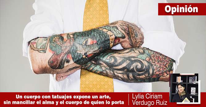 UN CUERPO CON TATUAJES EXPONE UN ARTE, SIN MANCILLAR EL ALMA Y EL CUERPO DE QUIEN LO PORTA