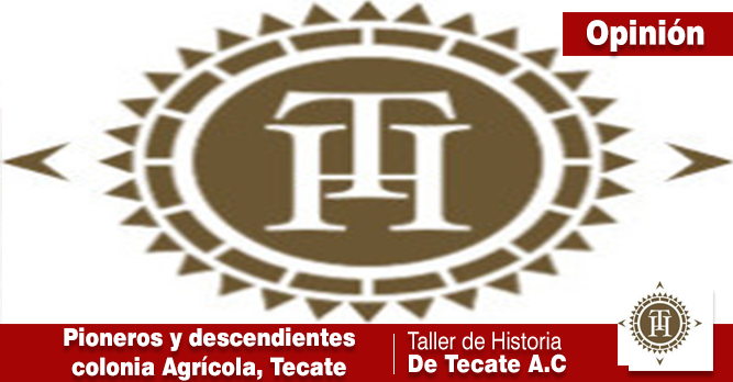 Pioneros y descendientes de la Colonia Agrícola de Tecate, B.C.