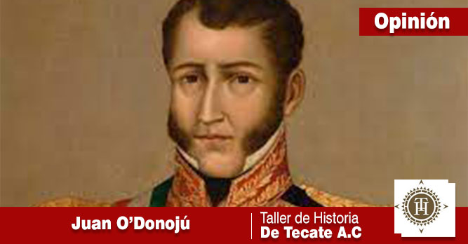 O’DONOJÚ Y LA INDEPENDENCIA DE MÉXICO